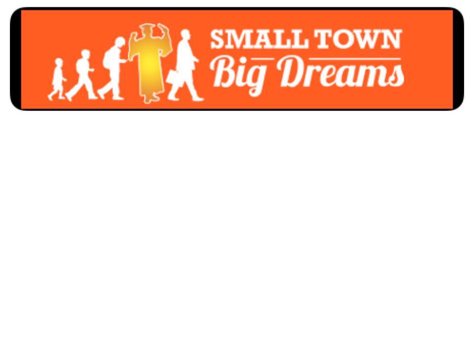 Small Town - Big Dreams